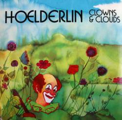Hoelderlin : Clowns & Clouds
